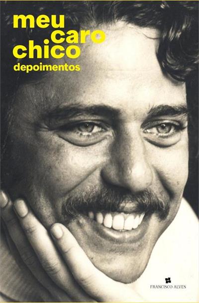 Meu Caro Chico: Depoimentos