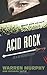 Acid Rock (The Destroyer)