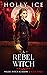 A Rebel Witch (Wildes Witch...