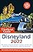 The Unofficial Guide to Disneyland 2022 (Unofficial Guides)