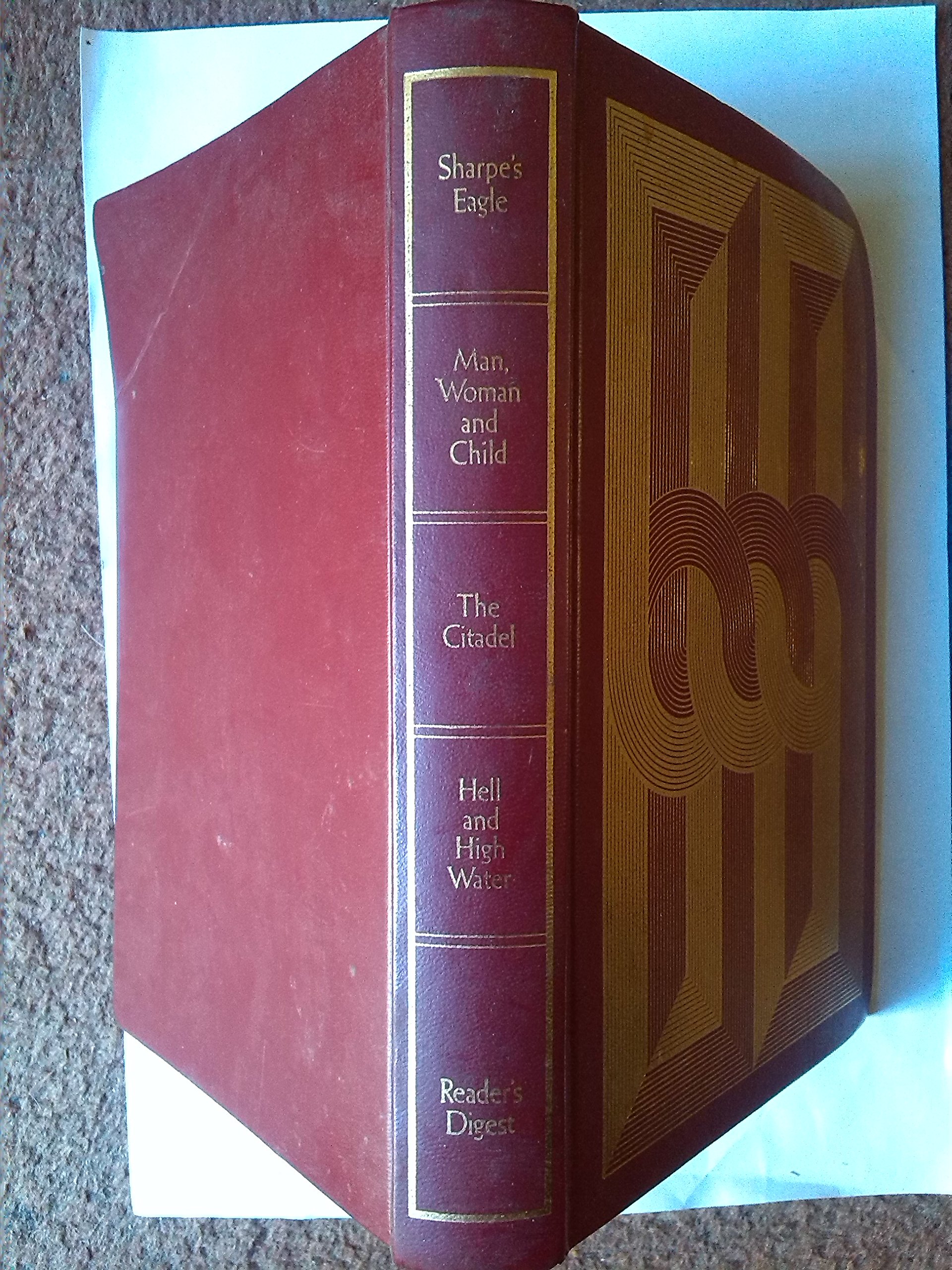 Reader's Digest Condensed Books: Sharpe's Eagle by B. Cornwell; Man,Woman and Child by E. Segal; The Citadel by A.J. Cronin; Hell and High Water by T. Thompson (Hardcover)