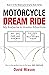 Motorcycle Dream Ride: My Alabama to Alaska Adventure