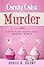 Candy Cake Murder (A Bite-sized Bakery Cozy Mystery)