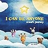 I Can Be Anyone: ...