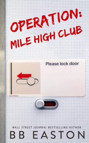 Operation: Mile High Club (A 44 Chapters About 4 Men Short Story)