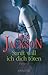 Sanft will ich dich töten by Lisa  Jackson