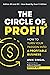 The Circle of Profit: How t...