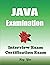 JAVA Examination: Interview...
