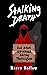 Stalking Death and Other Il...