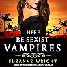 Here Be Sexist Va...