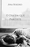 O Dia em que Partiste