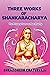 Three Works of Shankarachar...