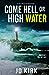 Come Hell or High Water (DC...