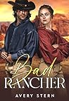 The Bad Rancher by Avery Stern