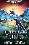 The Fantastic Lunis