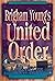 Brigham Young's United Orde...