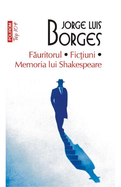 Făuritorul. Ficțiuni. Memoria lui Shakespeare (Paperback)