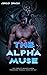The Alpha Muse: The Complet...
