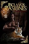 Esclavos de sus Pasiones (Manada de Guerreros, #2) Esclavos de sus Pasiones (Manada de Guerreros, #2)