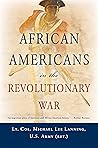 African Americans In The Revolutionary War by Lt. Col. (Ret.) Michael Lee...