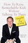 How To Raise Remarkable Kids Without Talking To Them