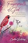 Fingerprints of God: 62 DAY DEVOTIONAL TO FINDING GOD IN ORDINARY CIRCUMSTANCES