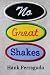 No Great Shakes