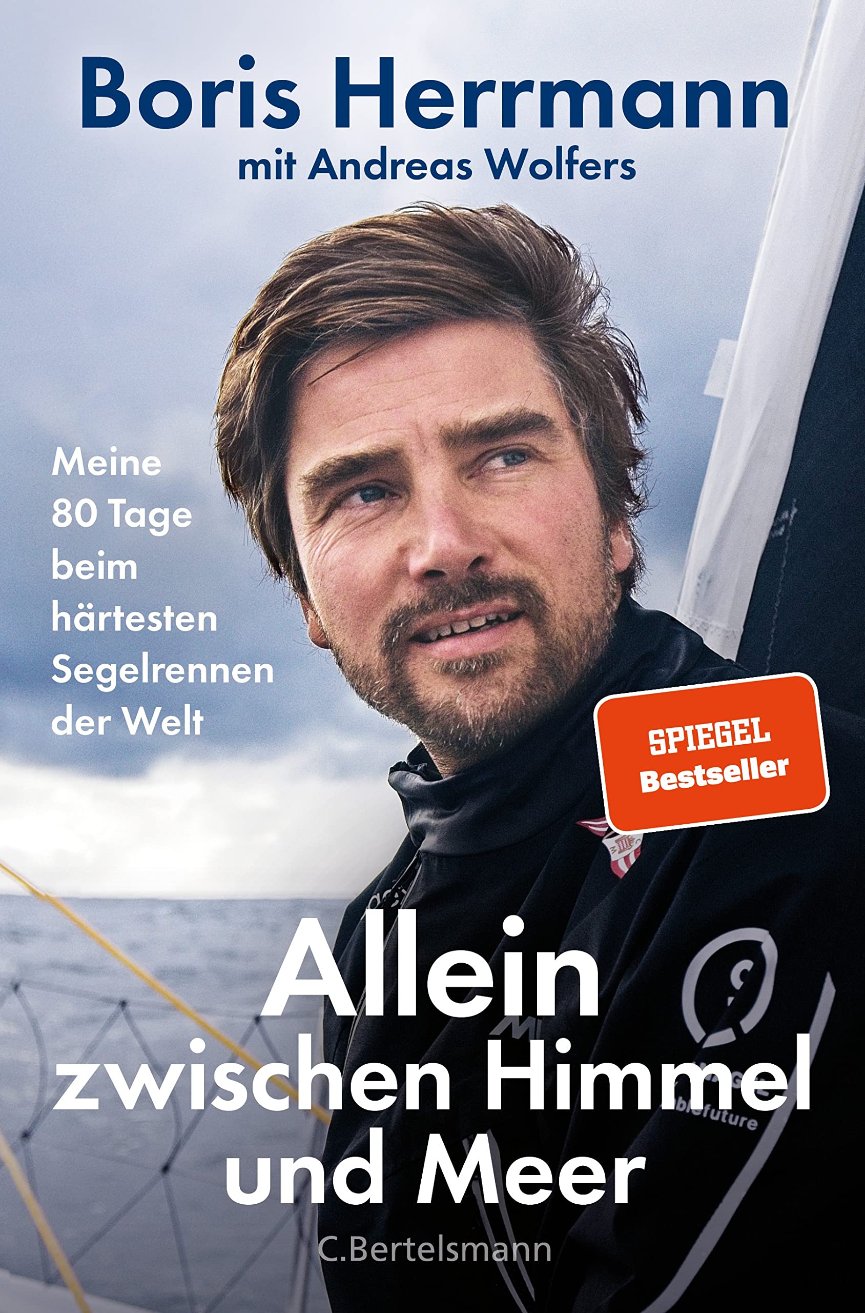 Allein zwischen Himmel und Meer: Meine 80 Tage beim härtesten Segelrennen der Welt