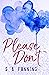 Please Don't
