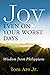 Joy Even on Your Worst Days by Tom Jr. Are