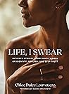 Book cover for Life, I Swear: Intimate Stories from Black Women Exploring Identity, Healing, and Self-Trust