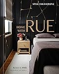 Home with Rue: Style for Everyone [An Interior Design Book] 