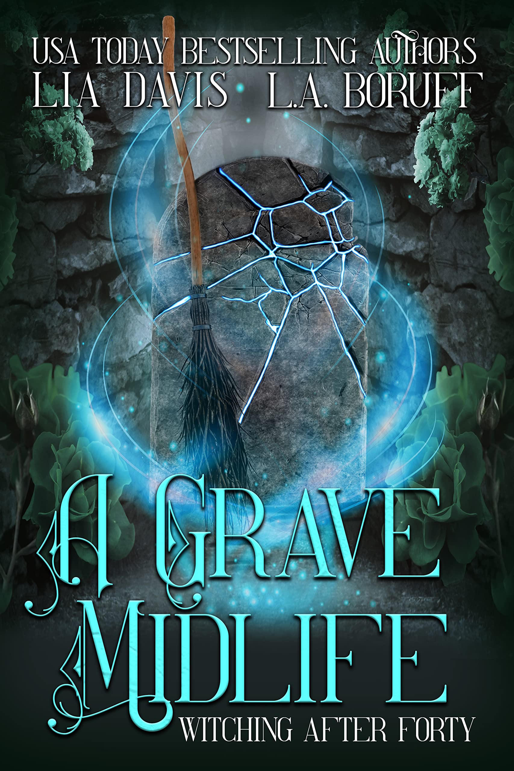 A Grave Midlife (Witching After Forty, #6)