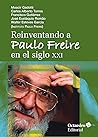 Reinventando a Paulo Freire en el siglo XXI
