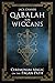 Qabalah for Wiccans: Ceremonial Magic on the Pagan Path