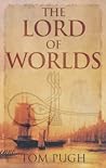 The Lord of Worlds (Longstaff, #3) The Lord of Worlds (Longstaff, #3)