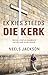 Ek Kies Steeds die Kerk: Stories, Stryd en Standpunte oor die Kerk en die Wêreld