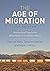 The Age of Migration: International Population Movements in the Modern World