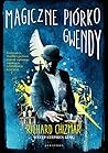 Magiczne piórko Gwendy by Richard Chizmar Magiczne piórko Gwendy by Richard Chizmar
