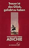 Trauer ist das Glück, geliebt zu haben