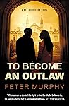 To Become an Outlaw (A Ben Schroeder Legal Thriller Book 8)