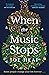When the Music Stops