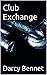 Club Exchange by Darcy Bennet