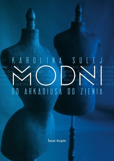 Modni. Od Arkadiusa do Zienia