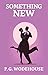 Something New by P.G. Wodehouse