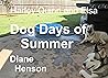 Dog Days of Summer by Diane Henson