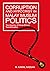 Corruption And Hypocrisy In Malay Muslim Politics : The Urgency Of Moral-Ethical Transformation