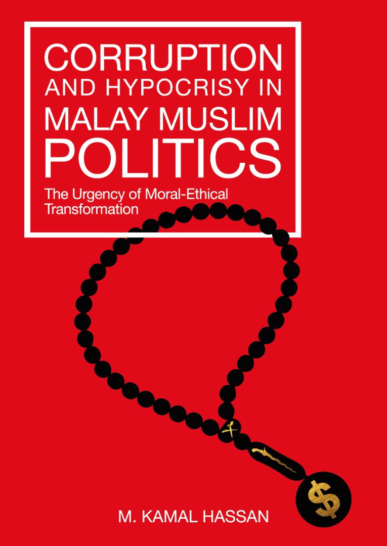 Corruption And Hypocrisy In Malay Muslim Politics : The Urgency Of Moral-Ethical Transformation (Paperback)