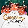 Gingersnap Snatcher