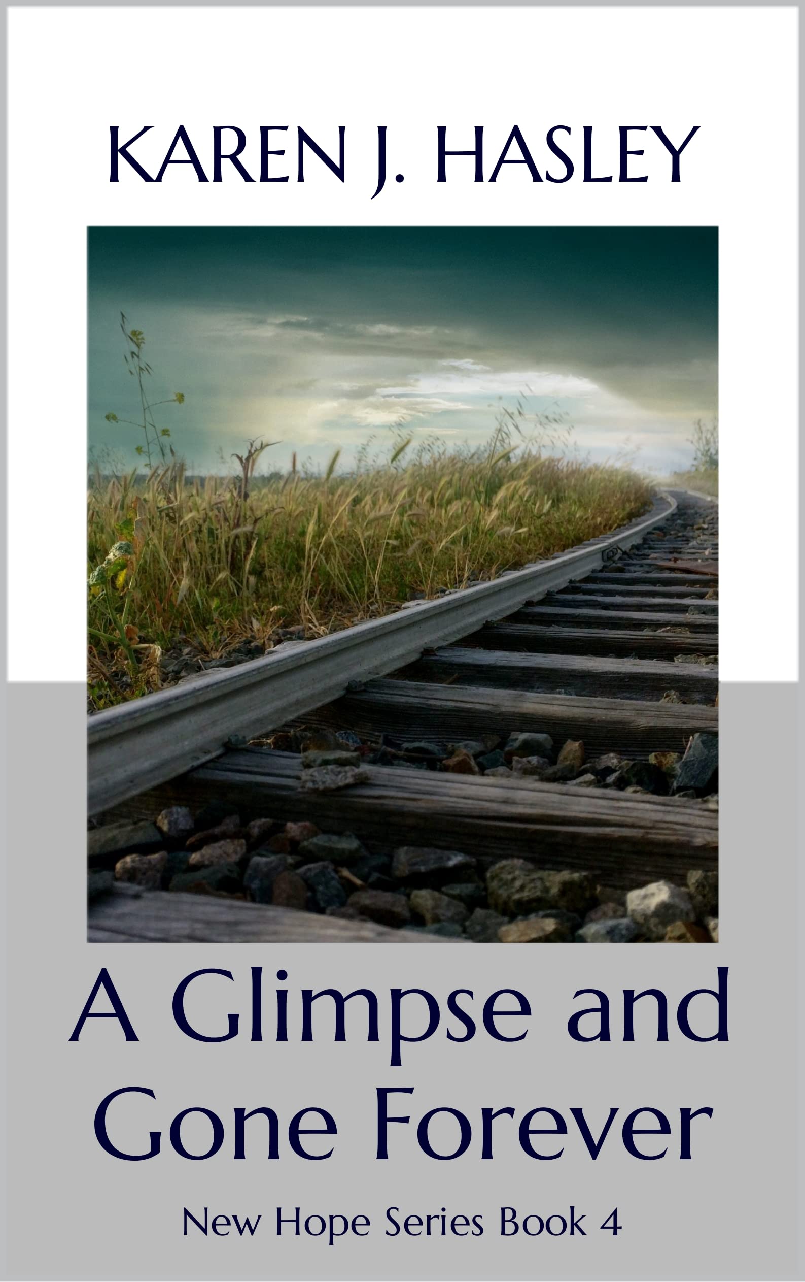 A Glimpse and Gone Forever (New Hope, #4)